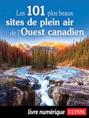 cover image of Les 101 plus beaux sites de plein air de l'Ouest canadien